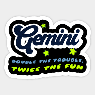 Gemini Double the Trouble Zodiac Snarky Birthday Sticker